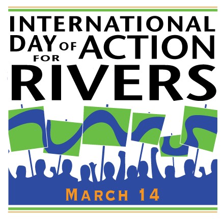 International Day of Action For Rivers